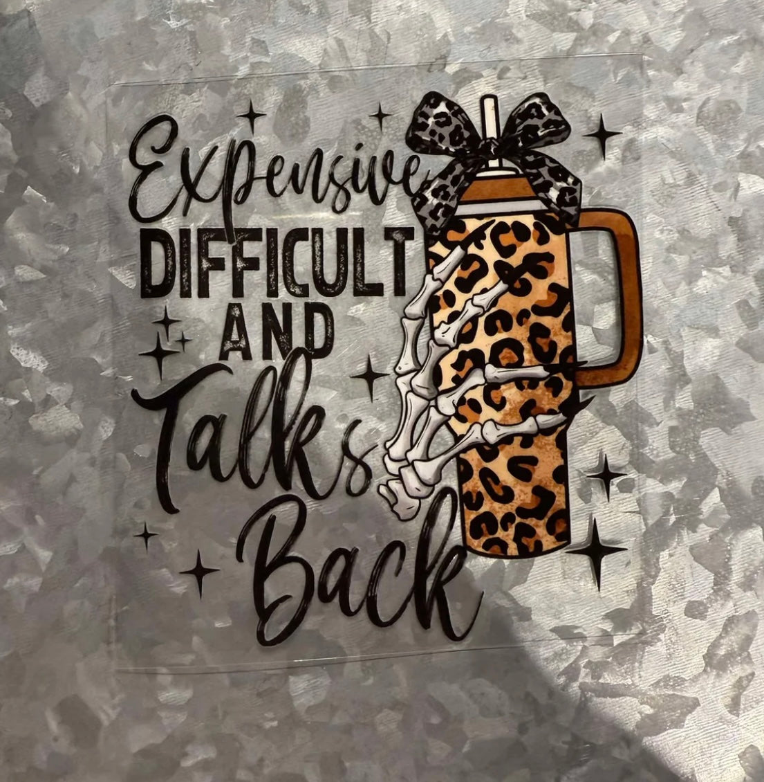 Expensive Difficult & Talks Back