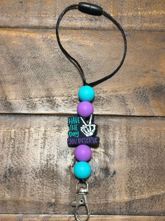 Have The Day You Deserve