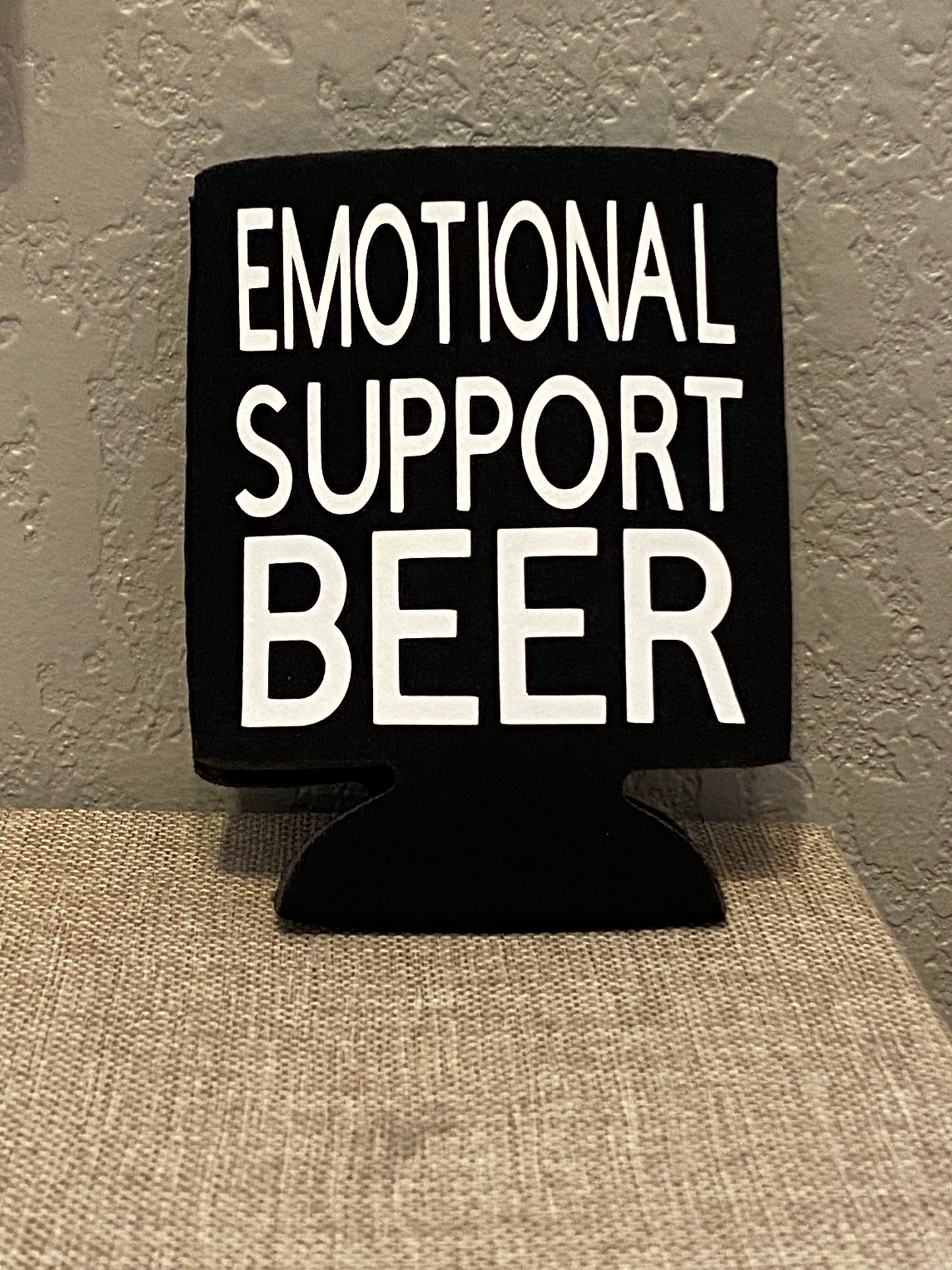 Emotional Support Beer Koozie