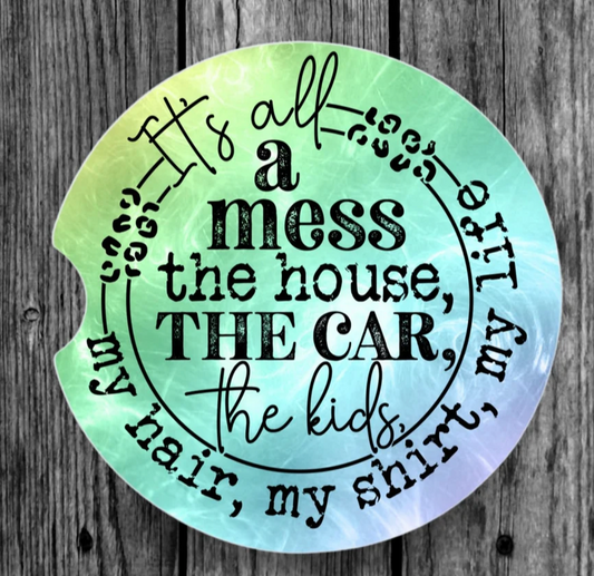 It's All A Mess Car Cup Coaster Transfer Sheets